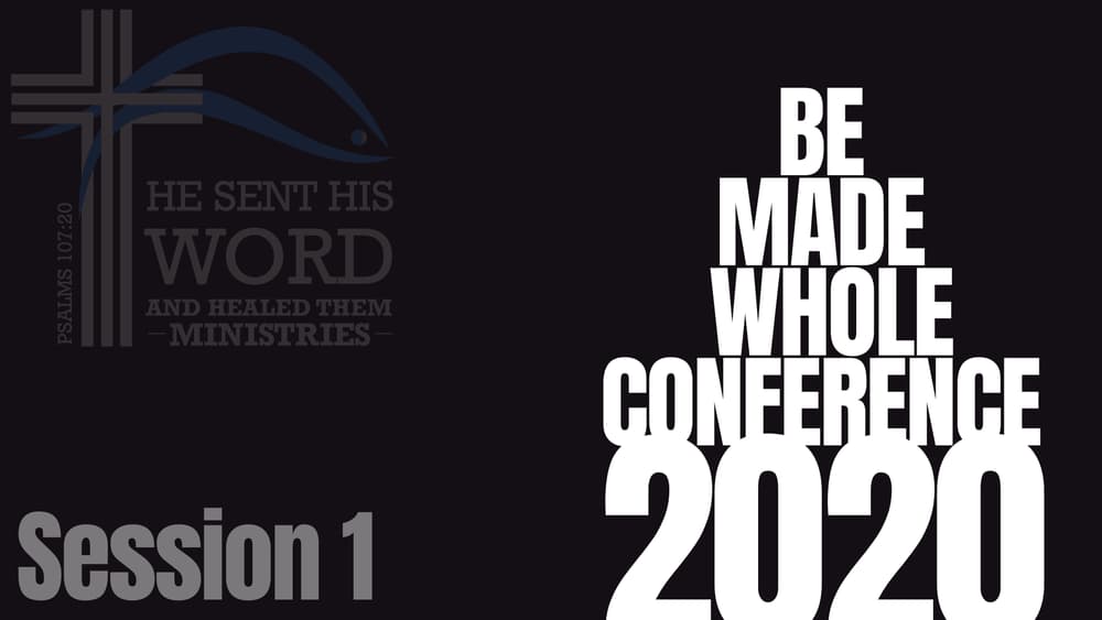 Be Made Whole Conference 2020 session artwork.
